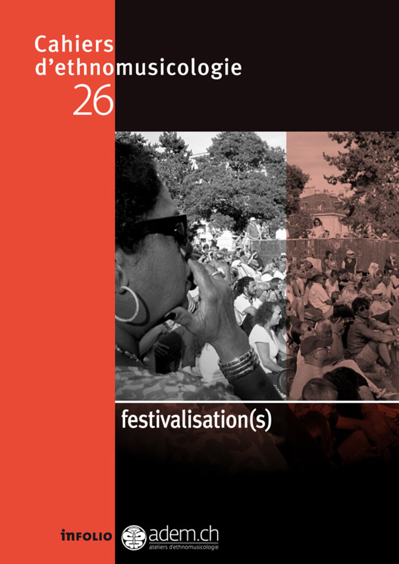 Cahier d'ethnomusicologie: Festivalisation(s)